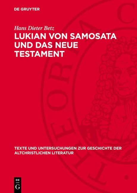 Lukian von Samosata und das Neue Testament - Hans Dieter Betz