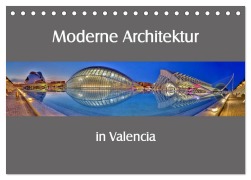 Cover-Bild zum Titel 'Moderne Architektur in Valencia (Tischkalender 2026 DIN A5 quer), CALVENDO Monatskalender' von 'Ernst Hobscheidt'