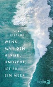 Cover-Bild zum Titel 'Wenn man den Himmel umdreht, ist er ein Meer' von 'Tabea Hertzog'