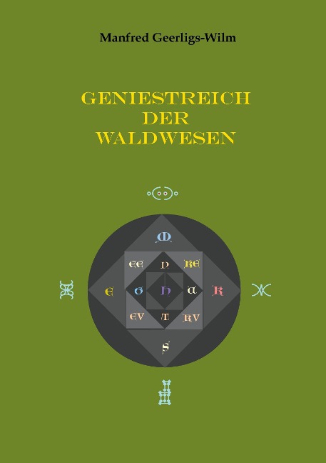 Geniestreich der Waldwesen - Manfred Geerligs-Wilm