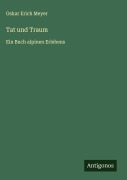 Cover-Bild zum Titel 'Tat und Traum' von 'Oskar Erich Meyer'