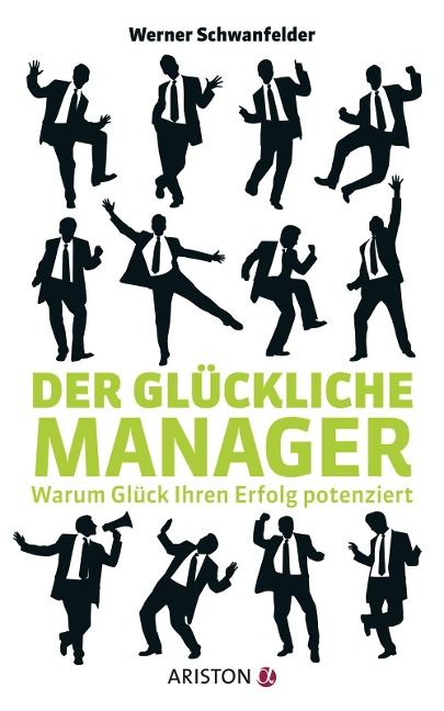 Der glückliche Manager - Werner Schwanfelder