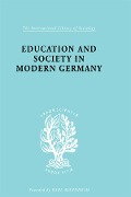 Cover-Bild zum Titel 'Education & Society in Modern Germany' von 'R. H. and Thomas R. Hinton Samuel'