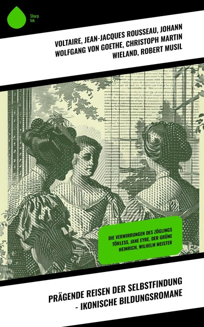 Prägende Reisen der Selbstfindung - Ikonische Bildungsromane - Voltaire, Jean-Jacques Rousseau, Charles-Louis Philippe, Laurence Sterne, Charles Dickens