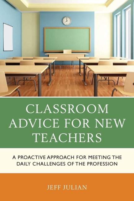 Classroom Advice for New Teachers - Jeff Julian