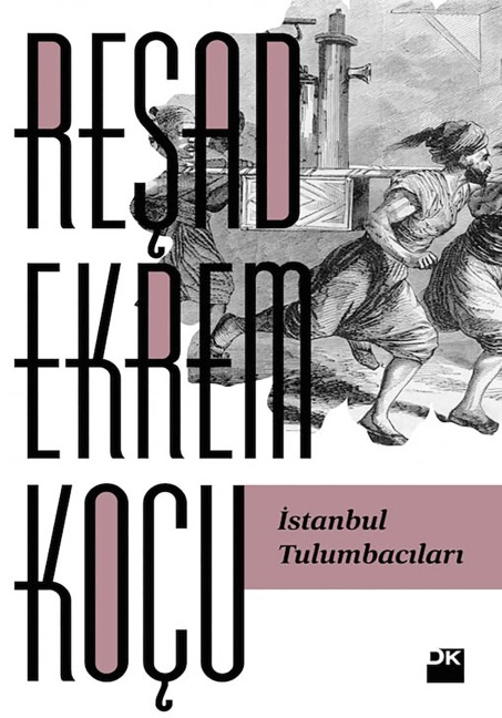Istanbul Tulumbacilari - Resad Ekrem Koçu