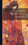The Hindi Shorthand Manual - Anonymous