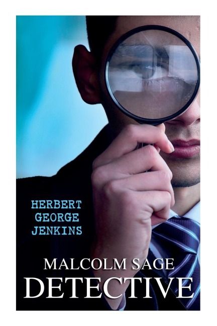 Malcolm Sage, Detective - Herbert George Jenkins