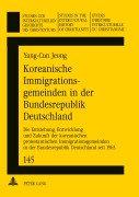Cover-Bild zum Titel 'Koreanische Immigrationsgemeinden in der Bundesrepublik Deutschland' von 'Yang-Cun Jeong'