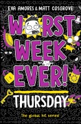 Cover-Bild zum Titel 'Worst Week Ever! Thursday' von 'Eva Amores, Matt Cosgrove'