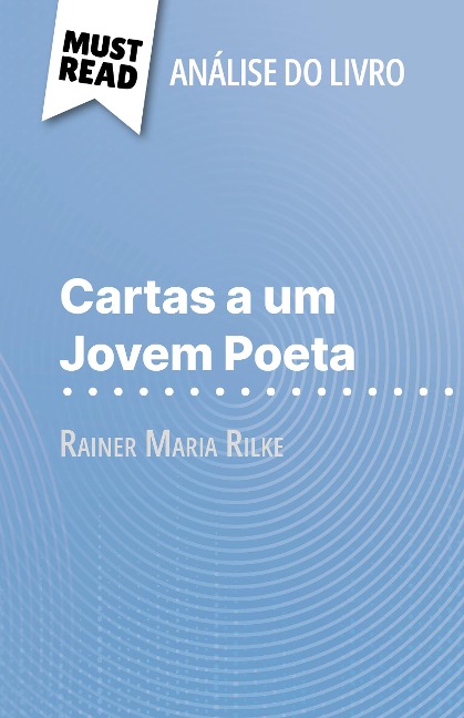 Cartas a um Jovem Poeta de Rainer Maria Rilke (Análise do livro) - Vincent Guillaume