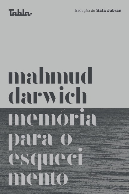 Memória para o esquecimento - Mahmud Darwich