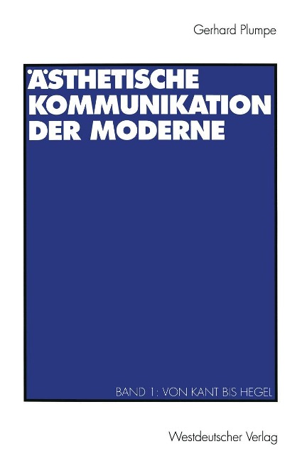 Ästhetische Kommunikation der Moderne - Gerhard Plumpe