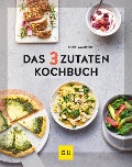 Cover-Bild zum Titel 'Das 3-Zutaten-Kochbuch' von 'Toby Amidor'