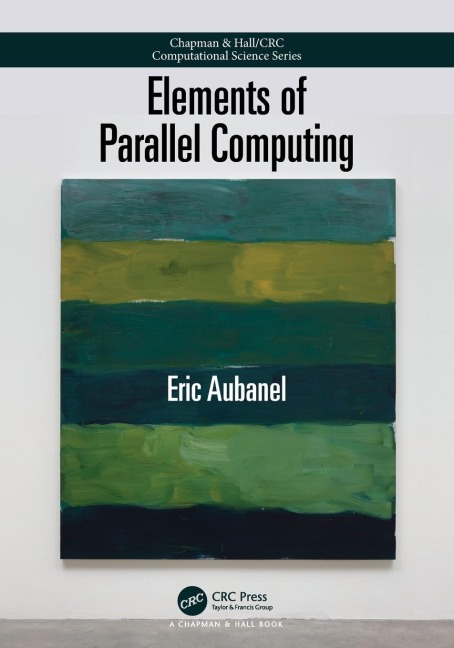 Elements of Parallel Computing - Eric Aubanel