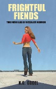 Cover-Bild zum Titel 'Frightful Fiends: Two Novellas of Desolate Horror' von 'K. G. Godel'