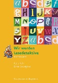 Cover-Bild zum Titel 'Wir werden Lesedetektive. Arbeitsheft' von 'Katja Rühl, Elmar Souvignier'