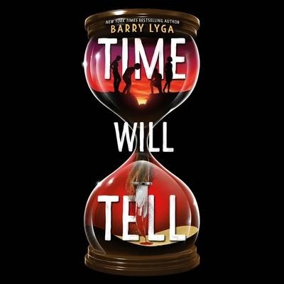 Time Will Tell Lib/E - Barry Lyga