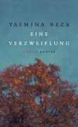 Cover-Bild zum Titel 'Eine Verzweiflung' von 'Yasmina Reza'