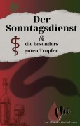 Der Sonntagsdienst & die besonders guten Tropfen - Claudia OechsLerch