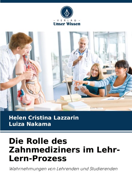 Die Rolle des Zahnmediziners im Lehr-Lern-Prozess - Helen Cristina Lazzarin, Luiza Nakama