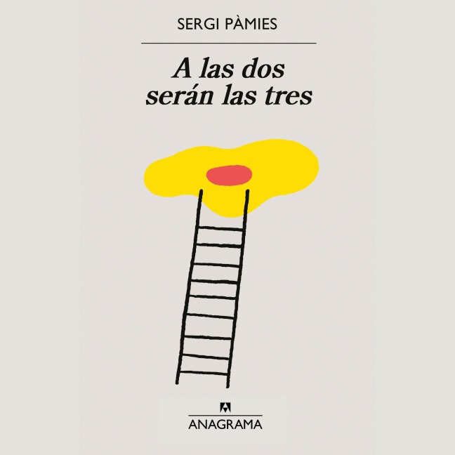 A las dos serán las tres - Sergi Pàmies