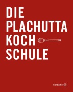 Cover-Bild zum Titel 'Die Plachutta Kochschule' von 'Ewald Plachutta'