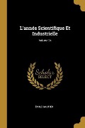 L'année Scientifique Et Industrielle; Volume 24 - Émile Gautier