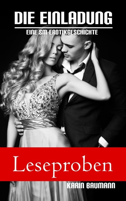 Die Einladung  - 1 - 4 (Leseproben) - Karin Baumann