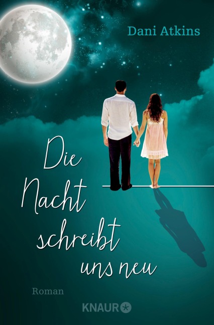 Die Nacht schreibt uns neu - Dani Atkins