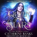 Queen of the Stars - Catherine Banks