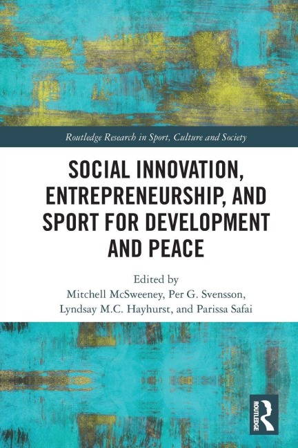 Social Innovation, Entrepreneurship, and Sport for Development and Peace - 