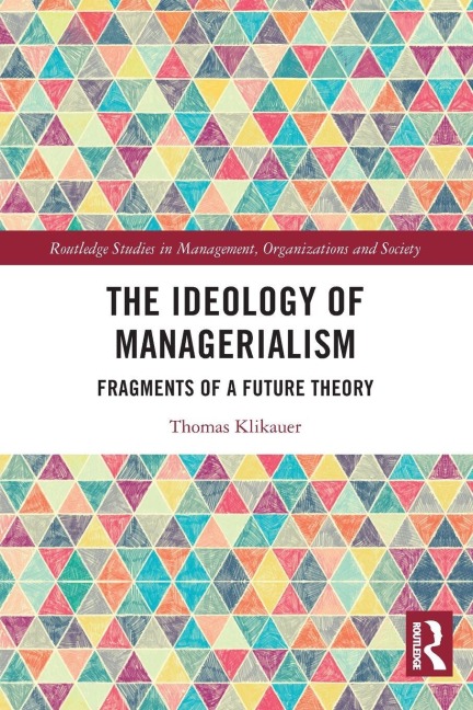 The Ideology of Managerialism - Thomas Klikauer
