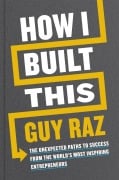 Cover-Bild zum Titel 'How I Built This' von 'Guy Raz'