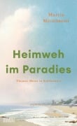 Heimweh im Paradies - Martin Mittelmeier