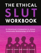 Cover-Bild zum Titel 'The Ethical Slut Workbook' von 'Janet W. Hardy, Dossie Easton'