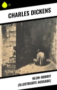 Cover-Bild zum Titel 'Klein-Dorrit (Illustrierte Ausgabe)' von 'Charles Dickens'