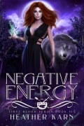 Negative Energy (First Blood, #6) - Heather Karn