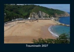 Cover-Bild zum Titel 'Trauminseln 2027 Fotokalender DIN A5' von 'Tobias Schmitt, Kevin Heber'