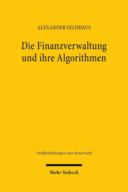 Die Finanzverwaltung und ihre Algorithmen - Alexander Feldhaus