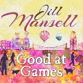 Good at Games - Jill Mansell