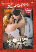 Mr. Right Now (Mills & Boon Temptation) - Kate Hoffmann