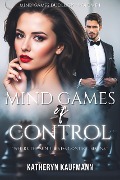 Mind Games of Control (Mind Games Duology, #1) - Katheryn Kaufmann