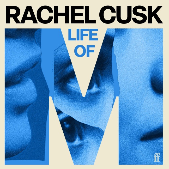 Life of M - Rachel Cusk
