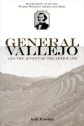 Cover-Bild zum Titel 'General Vallejo and the Advent of the Americans' von 'Alan Rosenus'