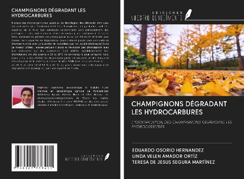 CHAMPIGNONS DÉGRADANT LES HYDROCARBURES - Eduardo Osorio Hernandez, Linda Velen Amador Ortíz, Teresa de Jesus Segura Martínez