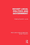 Soviet Local Politics and Government - 