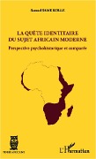 Cover-Bild zum Titel 'La quête identitaire du sujet africain moderne' von 'Same Kolle'
