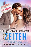 Cover-Bild zum Titel 'Gute Zeiten, schlechte Zeiten' von 'Shaw Hart'