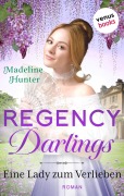 Cover-Bild zum Titel 'Regency Darlings - Eine Lady zum Verlieben' von 'Madeline Hunter'